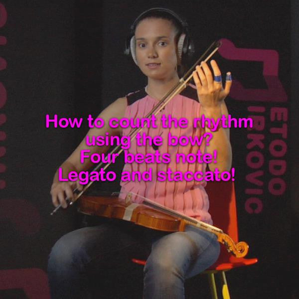 Lesson 009: How to count the rhythm using the bow? Four beats note! Legato and staccato! - violino online, play violin online,   - tocar violin online, уроки игры на скрипке, Metodo Mirkovic - cours de violon en ligne, geige online lernen