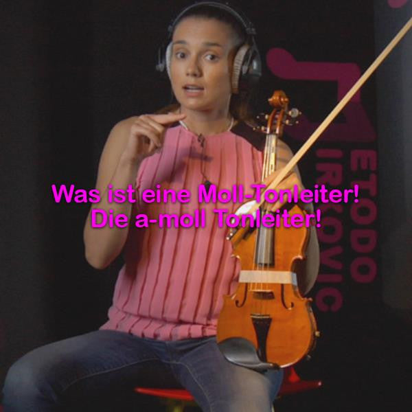 Folge 058: Was ist eine Moll-Tonleiter!! Die a-moll Tonleiter! - violino online, play violin online,   - tocar violin online, уроки игры на скрипке, Metodo Mirkovic - cours de violon en ligne, geige online lernen