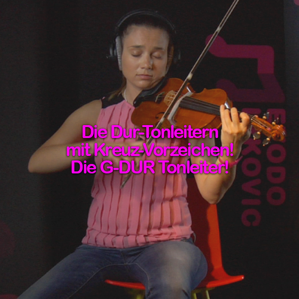Folge 071: Die Dur-Tonleitern mit Kreuz-Vorzeichen! Die G-DUR Tonleiter! - violino online, play violin online,   - tocar violin online, уроки игры на скрипке, Metodo Mirkovic - cours de violon en ligne, geige online lernen