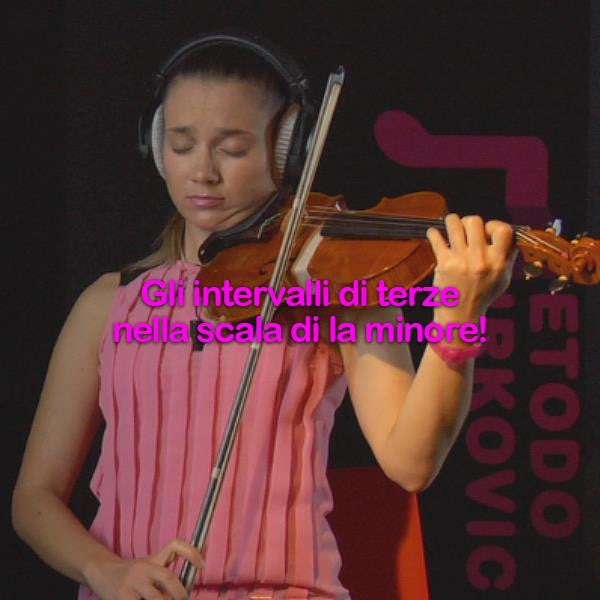 Lezione 084: Gli intervalli di terze nella scala di la minore! - violino online, play violin online,   - tocar violin online, уроки игры на скрипке, Metodo Mirkovic - cours de violon en ligne, geige online lernen