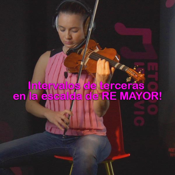 087:  intervalos    de    terceras    en    la    escalda    de    RE    MAYOR! - violino online, play violin online,   - tocar violin online, уроки игры на скрипке, Metodo Mirkovic - cours de violon en ligne, geige online lernen