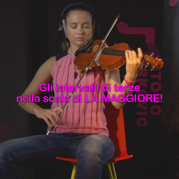 Lezione 089:  Gli intervalli di terze nella scala di LA MAGGIORE! - violino online, play violin online,   - tocar violin online, уроки игры на скрипке, Metodo Mirkovic - cours de violon en ligne, geige online lernen