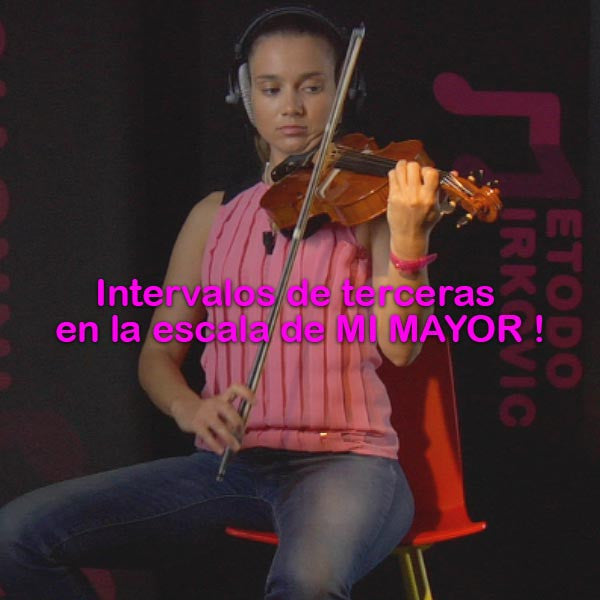 091:  intervalos    de    terceras    en    la    escala    de       MI    MAYOR    ! - violino online, play violin online,   - tocar violin online, уроки игры на скрипке, Metodo Mirkovic - cours de violon en ligne, geige online lernen