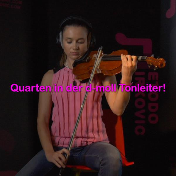 Folge 116: Quarten in der d-moll Tonleiter! - violino online, play violin online,   - tocar violin online, уроки игры на скрипке, Metodo Mirkovic - cours de violon en ligne, geige online lernen