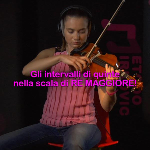 Lezione 131: Gli intervalli di quinte nella scala di RE MAGGIORE! - violino online, play violin online,   - tocar violin online, уроки игры на скрипке, Metodo Mirkovic - cours de violon en ligne, geige online lernen
