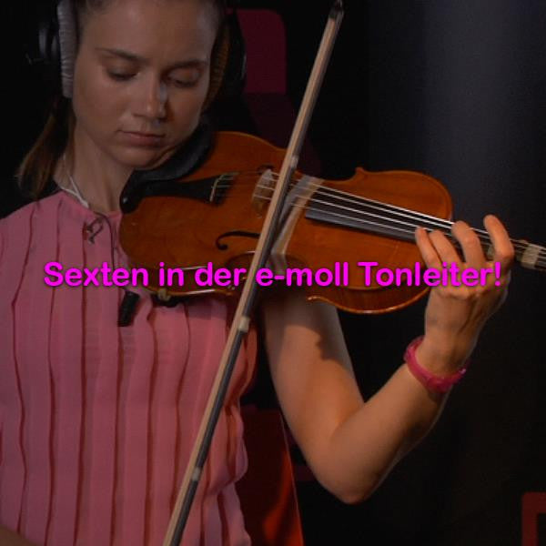 Folge 144: Sexten in der e-moll Tonleiter! - violino online, play violin online,   - tocar violin online, уроки игры на скрипке, Metodo Mirkovic - cours de violon en ligne, geige online lernen