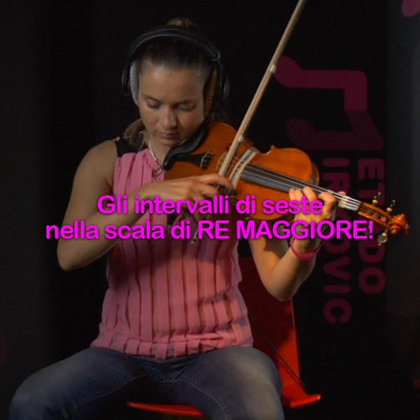 Lezione 145: Gli intervalli di seste nella scala di RE MAGGIORE! - violino online, play violin online,   - tocar violin online, уроки игры на скрипке, Metodo Mirkovic - cours de violon en ligne, geige online lernen