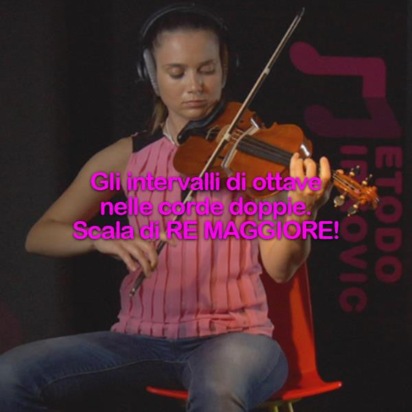 Lezione 156: Gli intervalli delle ottave nelle corde doppie: scala di RE MAGGIORE! - violino online, play violin online,   - tocar violin online, уроки игры на скрипке, Metodo Mirkovic - cours de violon en ligne, geige online lernen