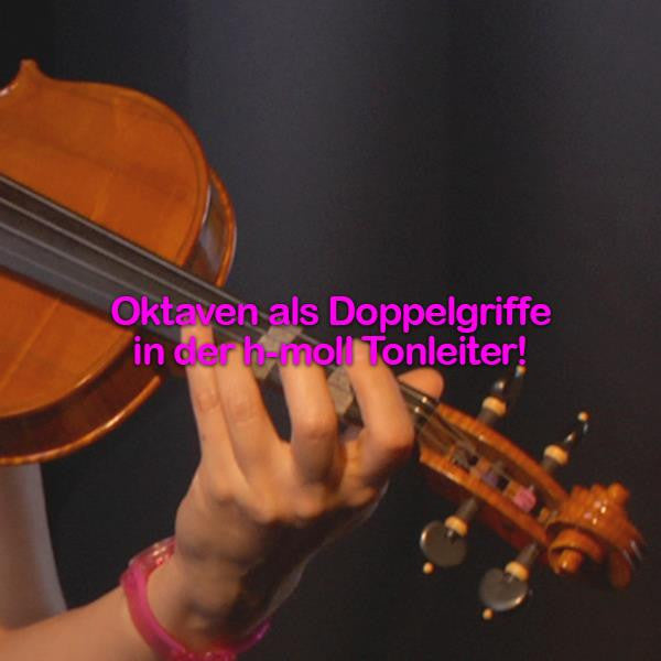Folge 157: Oktaven als Doppelgriffe in der h-moll Tonleiter! - violino online, play violin online,   - tocar violin online, уроки игры на скрипке, Metodo Mirkovic - cours de violon en ligne, geige online lernen