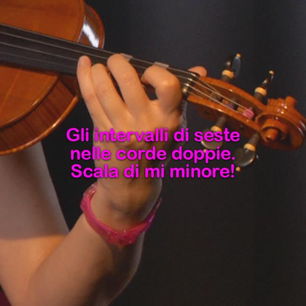 Lezione 163 : Gli intervalli delle seste nelle corde doppie: scala di mi minore! - violino online, play violin online,   - tocar violin online, уроки игры на скрипке, Metodo Mirkovic - cours de violon en ligne, geige online lernen