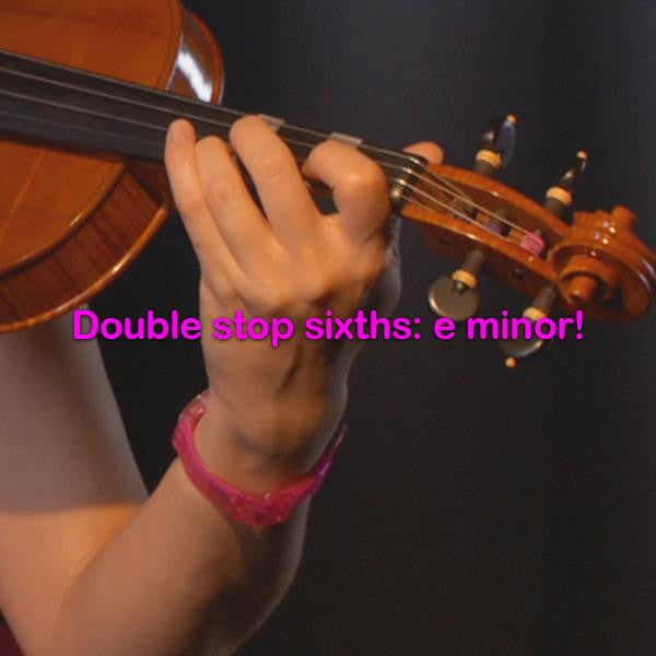 Lesson 163:Double stop sixths:e minor! - violino online, play violin online,   - tocar violin online, уроки игры на скрипке, Metodo Mirkovic - cours de violon en ligne, geige online lernen