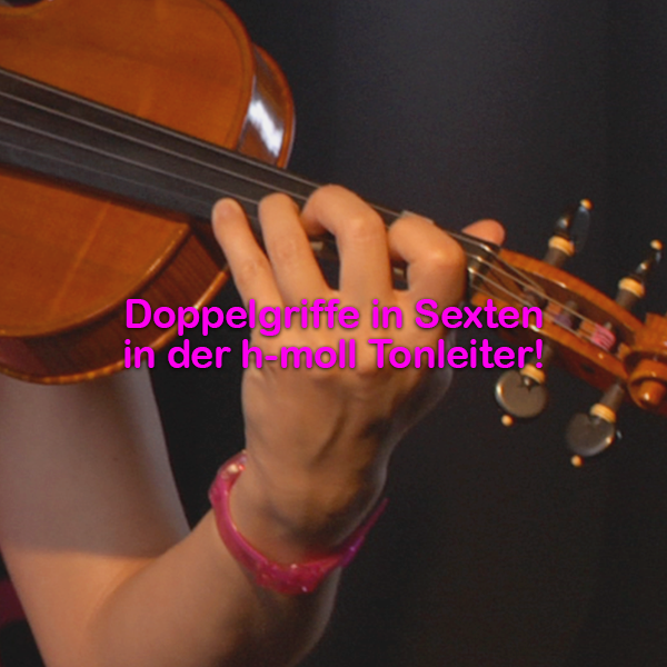 Folge 165: Doppelgriffe in Sexten in der h-moll Tonleiter! - violino online, play violin online,   - tocar violin online, уроки игры на скрипке, Metodo Mirkovic - cours de violon en ligne, geige online lernen