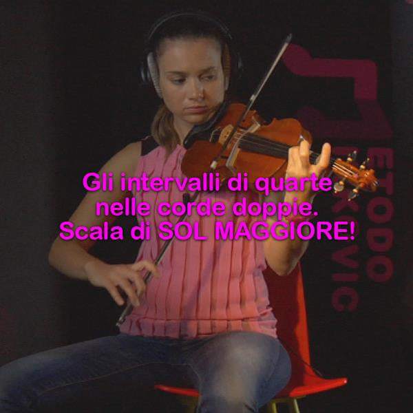 Lezione 178 : Gli intervalli delle quarte nelle corde doppie: scala di SOL MAGGIORE! - violino online, play violin online,   - tocar violin online, уроки игры на скрипке, Metodo Mirkovic - cours de violon en ligne, geige online lernen