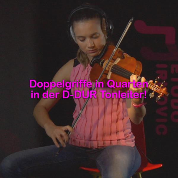 Folge 180: Doppelgriffe in Quarten in der D-DUR Tonleiter! - violino online, play violin online,   - tocar violin online, уроки игры на скрипке, Metodo Mirkovic - cours de violon en ligne, geige online lernen