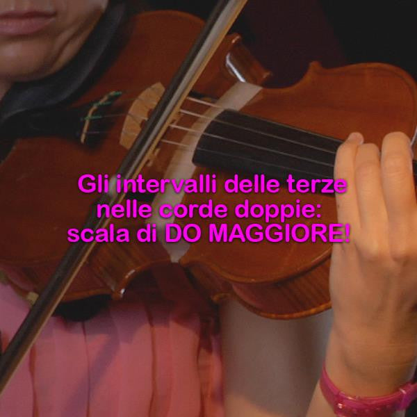 Lezione 182 : Gli intervalli delle terze nelle corde doppie: scala di DO MAGGIORE! - violino online, play violin online,   - tocar violin online, уроки игры на скрипке, Metodo Mirkovic - cours de violon en ligne, geige online lernen