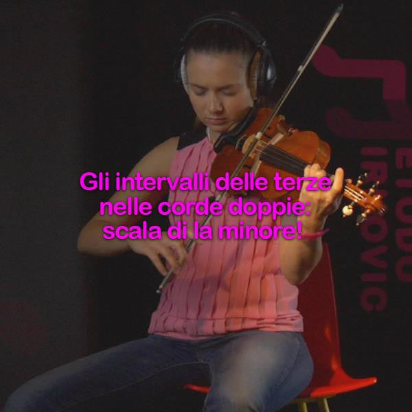 Lezione 183 : Gli intervalli delle terze nelle corde doppie: scala di la minore! - violino online, play violin online,   - tocar violin online, уроки игры на скрипке, Metodo Mirkovic - cours de violon en ligne, geige online lernen