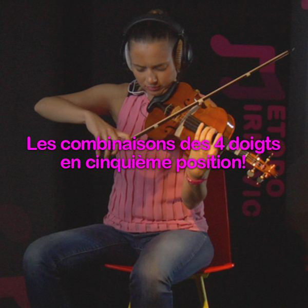 Leçon 052: Les combinaisons des 4 doigts en cinquième position! - violino online, play violin online,   - tocar violin online, уроки игры на скрипке, Metodo Mirkovic - cours de violon en ligne, geige online lernen