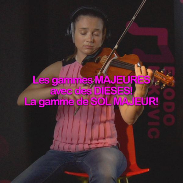 Leçon 071: Les gammes MAJEURES avec des DIESES! la gamme de SOL MAJEUR! - violino online, play violin online,   - tocar violin online, уроки игры на скрипке, Metodo Mirkovic - cours de violon en ligne, geige online lernen