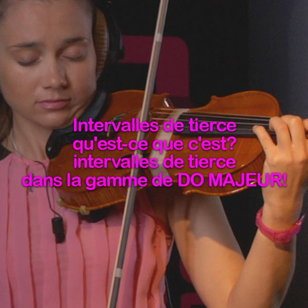 Leçon 083: Intervalles de tierce qu'est-ce que c'est? intervalles de tierce dans la gamme de DO MAJEUR ! - violino online, play violin online,   - tocar violin online, уроки игры на скрипке, Metodo Mirkovic - cours de violon en ligne, geige online lernen